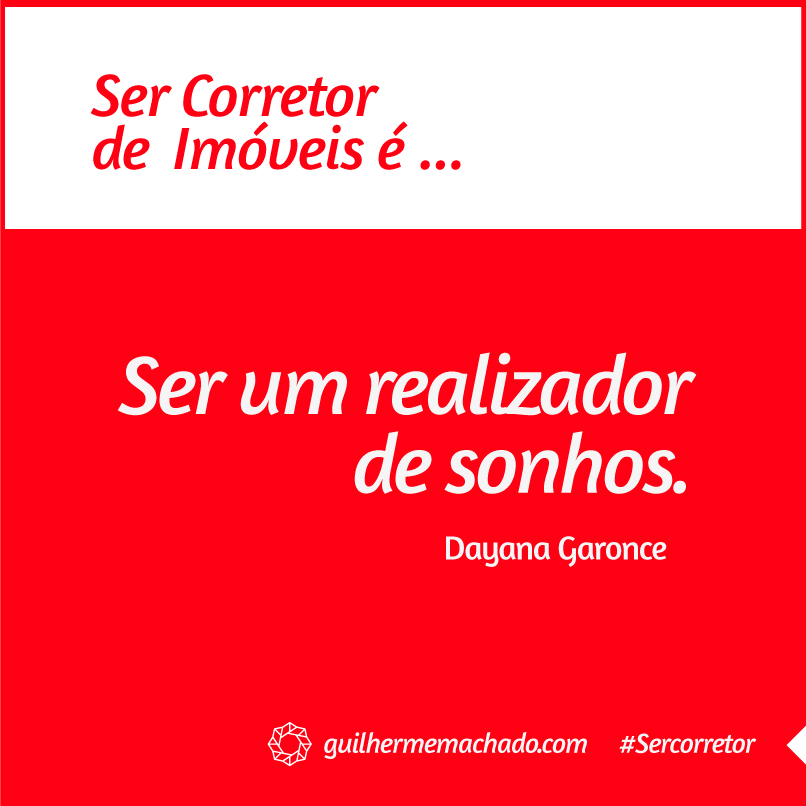 Para você, o que é ser corretor de imóveis?